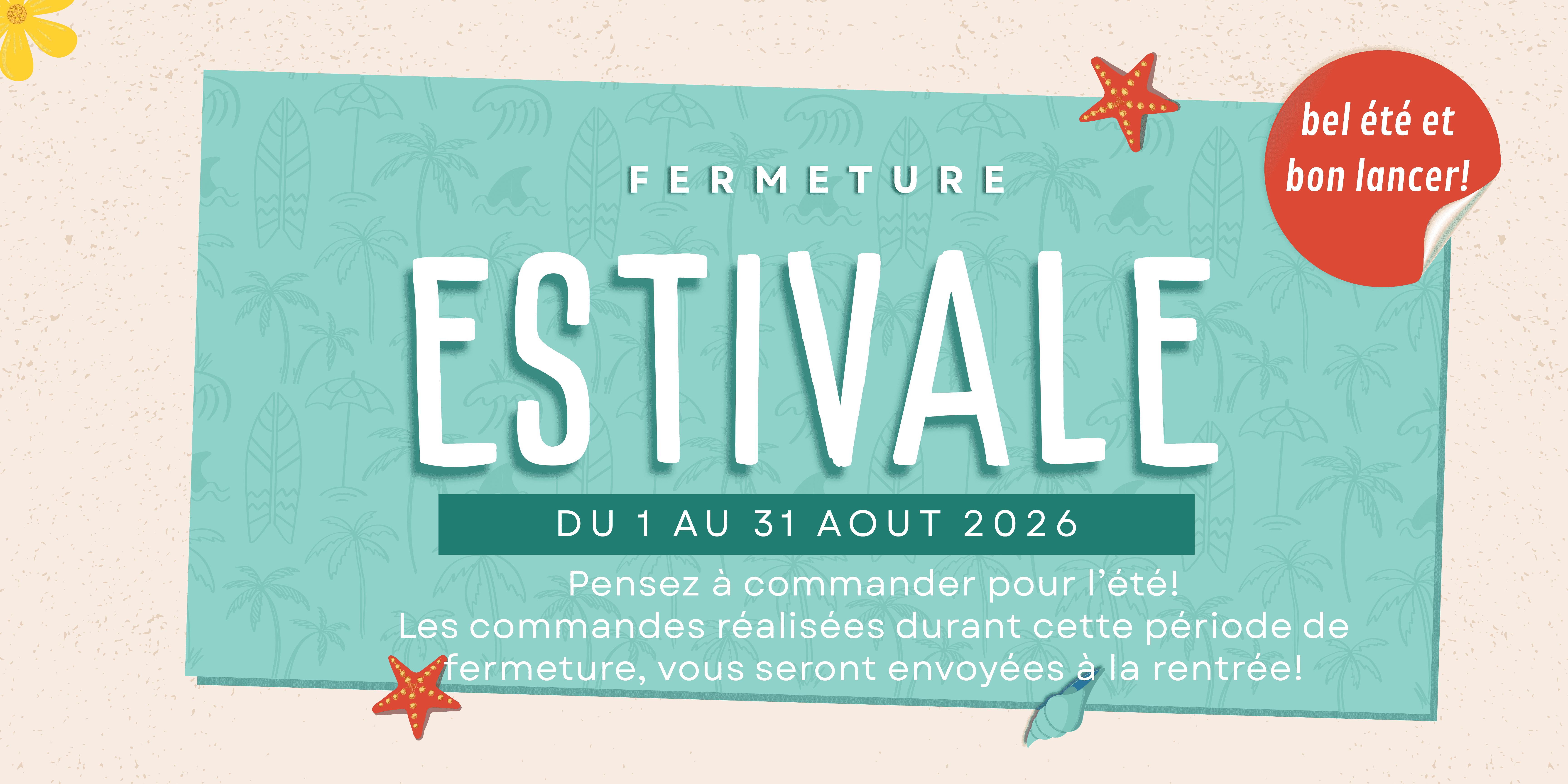 fermeture estivale